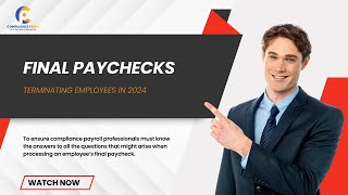 Managing Final Paychecks | Employee Termination Process in 2024 | WEBINAR