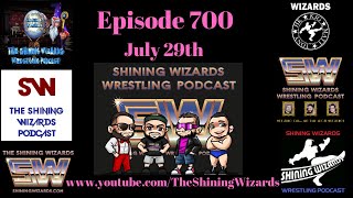 Shining Wizards Wrestling Podcast: Episode 700 7-29-24