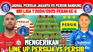 JADWAL PERSIJA VS PERSIB - LINE UP PERSIJA VS PERSIB - BRI LIGA 1 PEKAN KE 6 - PERSIJA VS PERSIB