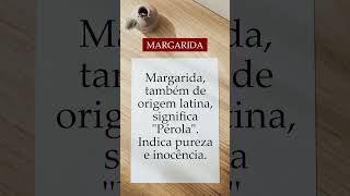 Significado do nome Margarida - Origem do Nome #shorts #origem #origemdonome