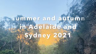 Summer and autumn in Adelaide and Sydney 2021