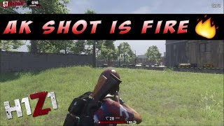 H1Z1: KOTK - AK Shot is Fire