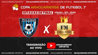 BOLEROS X FAMÍLIA MENDES - OITAVAS DE FINAL DA COPA ARAQUARIENSE - 11/11/2023