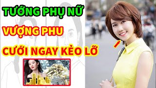 Phụ nữ HỘI TỤ những tướng vượng phu ích tử này đàn ông nên CƯỚI NGAY kẻo lỡ