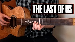 The Last Of Us Theme | Fingerstyle Guitar Cover