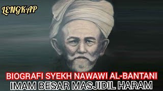 Biografi Syekh Nawawi al-Bantani Lengkap Kisah Karomah