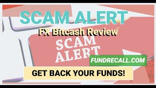 FX Bitcash Review | FXBitcash Scam Warning | fxbitcash com complaints