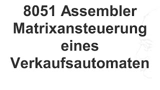 8051 Assembler Verkaufsautomat