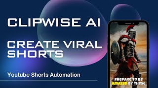 Create (Viral) Shorts With AI - Youtube Shorts Automation - Clipwise AI