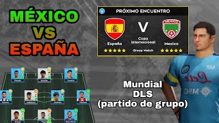 México VS España | Mundial #dls22