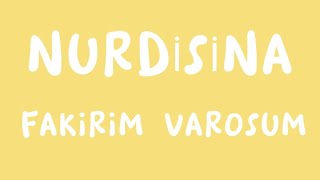 NURDİSİNA - Fakirim Varoşum ( Lyrics )