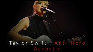 Taylor Swift - Anti Hero - Acoustic