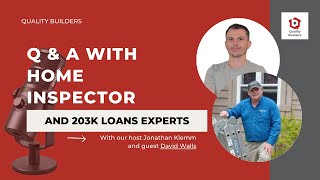 Q&A w/ Home Inspector and 203k Loans Experts