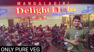 Mangalagiri Delight Dhaba Pure Veg | Nagesh Daddala