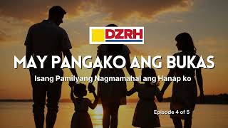 MAY PANGAKO ANG BUKAS︱Isang pamilyang nagmamahal ang hanap ko EP. 4