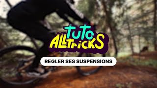 Tuto Alltricks : comment bien régler ses suspensions