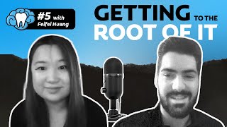 Getting to the Root of It | Episode #5 with Dr. Feifei Huang