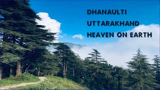 ROADTRIP TO DHANAULTI,UTTARAKHAND|Heaven On Earth