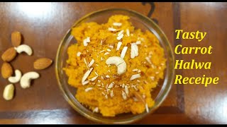 How to make easy & tasty Carrot Halwa receipe