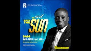 Sunday Service - An Evil Under The Sun - May 19th, 2024 contd.