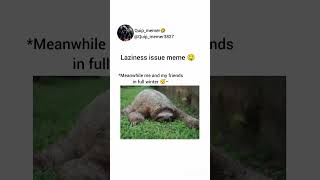 Laziness issue meme 🤤 || Relatable meme || #yt #trending #shorts #funny