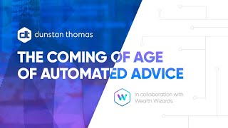 Webinar - The Coming of Age of Automated Advice