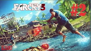 Far Cry 3 | Part 02 Live Stream Full Walkthrough