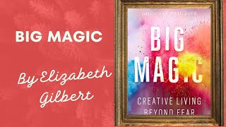 Big Magic | Self Help |Book Summary