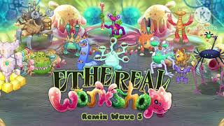 Ethereal Workshop Remix|| Wave 5