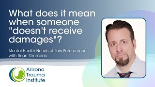 What does "doesn't receive damages" mean? -Mental Health Needs of Law Enforcement with Brian Simmons