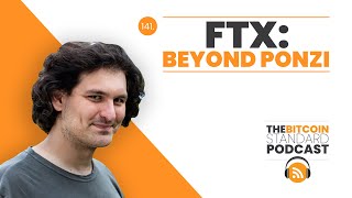 141. FTX: Beyond Ponzi