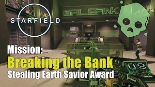 Starfield 47 Breaking the Bank, Stealing Earth Savior Award