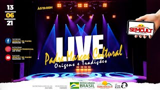 LIVE PADRE MARCOS CULTURAL | ORIGENS E TRADIÇÕES