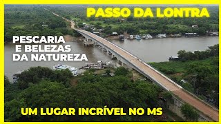 AVENTURAS PELO MS PARTE 2 - PASSO DA LONTRA MUITA PESCARIA BELEZAS DA NATUREZA JUNTO A SIMPLICIDADE