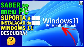 Como SABER se MEU PC ou NOTEBOOK SUPORTA o WINDOWS 11 Como Saber se o PC tem os REQUISTOS para o WIN