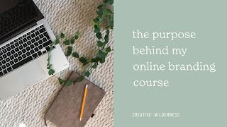 Why I created an online branding course | Creative Wilderness