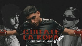 La Cruz - Quítate La Ropa [Remix] feat. Anitta, Bad Bunny (UnOfficial)