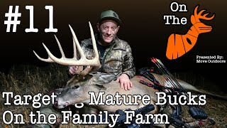 Targeting Mature Bucks on the Family Farm with Caleb Siman of Siman Brothers Outdoors - OTM 11