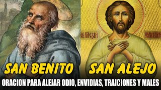 PODEROSA ORACIÓN A SAN ALEJO Y SAN BENITO - ORACIÓN PARA ALEJAR ODIO, ENVIDIAS, TRAICIONES Y MALES