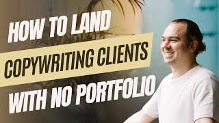 How to Land Copywriting Clients (With No Experience)