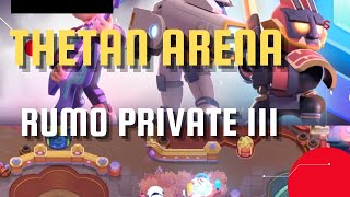 🔥THETAN ARENA ao VIVO- RUMO AO PRIVATE III