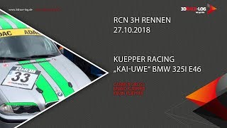 RCN 3H Rennen, 27.10.2018, Kuepper Racing BMW 325i E46, #33