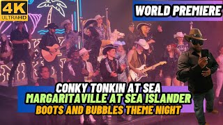 CONKY TONKIN AT SEA NEW STAGE SHOW ON MARGARITAVILLE AT SEA ISLANDER! MUST SEE