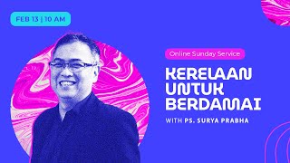 Kerelaan Untuk Berdamai - Ps.Surya Prabha ( CLCC Sunday Life 13 Februari 2022 )