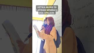 Ketika murid SD Latihan pembacaan doa UPACARA bendera.. #sekolah #videoshort #upacara