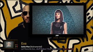 PRODUCED BY: Swizz Beatz. | 29. Eve - Gotta Man (Instrumental)