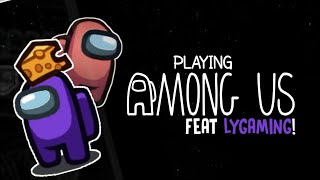 Among Us - Gameplay (feat. LYGaming)