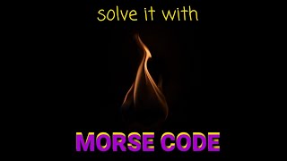 solve it with morse code| sandi morse, kode morse