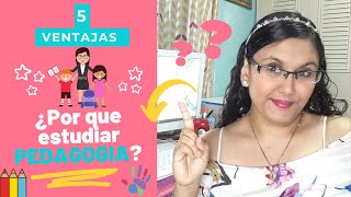 👩🏻‍🏫¿Por que estudiar PEDAGOGIA INFANTIL?/5 ventajas de estudiar pedagogia