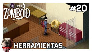 PROJECT ZOMBOID T2 || HERRAMIENTAS #20